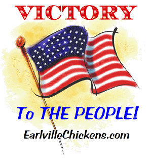 Victory to the people Earlville Chickens